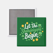 Lass The Shenanigans Begin Funny St Patrick's Day Magnet (Vorderseite/Rückseite)