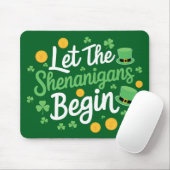 Lass The Shenanigans Begin Funny St Patrick's Day Mousepad (Mit Mouse)
