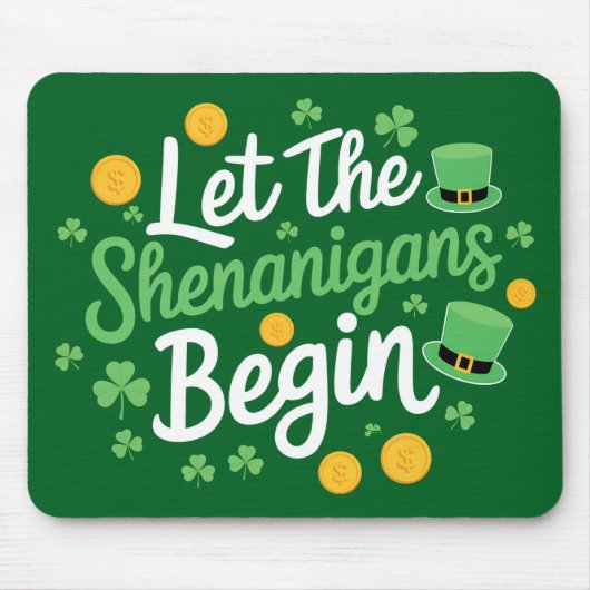 Lass The Shenanigans Begin Funny St Patrick's Day Mousepad (Vorne)
