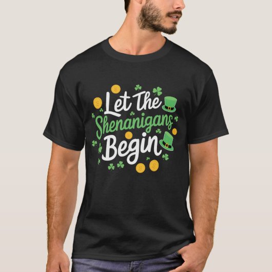 Lass The Shenanigans Begin Funny St Patrick's Day T-Shirt (Vorderseite)