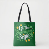 Lass The Shenanigans Begin Funny St Patrick's Day Tasche (Vorderseite)
