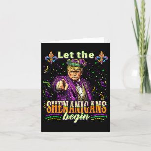 Lass The Shenanigans Begin Funny Trump Mardi Gras Karte