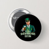 Lass The Shenanigans Begin Funny Trump St Patrick Button (Vorne & Hinten)