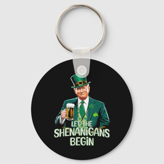 Lass The Shenanigans Begin Funny Trump St Patrick Schlüsselanhänger (Vorderseite)