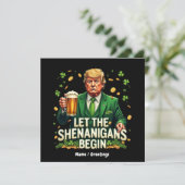 Lass The Shenanigans Begin Funny Trump St Patricks Einladung (Stehend Vorderseite)