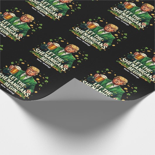 Lass The Shenanigans Begin Funny Trump St Patricks Geschenkpapier (Ecke)