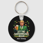 Lass The Shenanigans Begin Funny Trump St Patricks Schlüsselanhänger (Vorderseite)