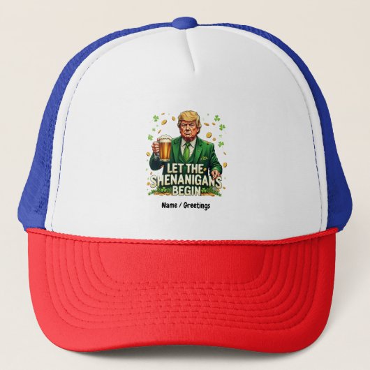 Lass The Shenanigans Begin Funny Trump St Patricks Truckerkappe (Vorderseite)