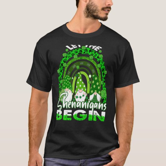 Lass The Shenanigans Begin Gnome Rainbow St Patric T-Shirt (Vorderseite)