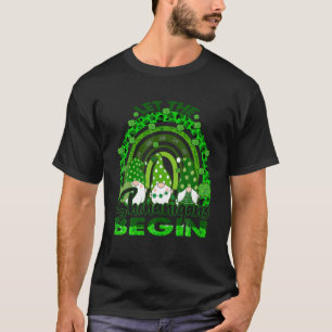Lass The Shenanigans Begin Gnome Rainbow St Patric T-Shirt