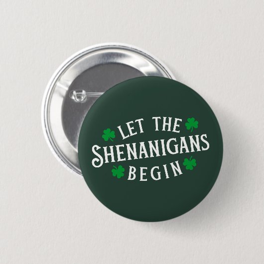 Lass The Shenanigans Begin Irish St Patricks Day Button (Vorne & Hinten)