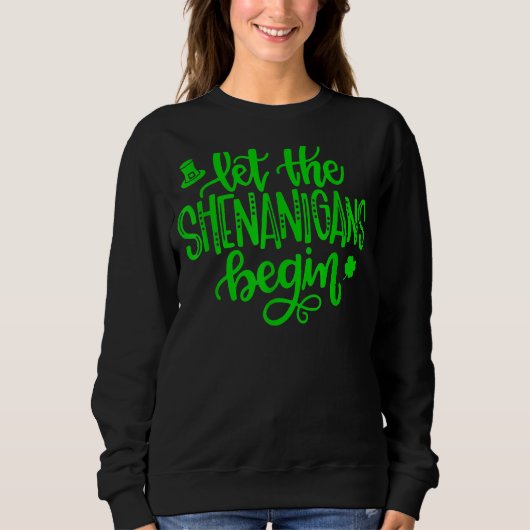 Lass The Shenanigans Begin Kleeblatt St Patricks D Sweatshirt (Vorderseite)