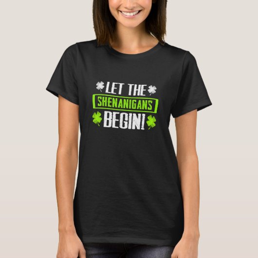 Lass The Shenanigans Begin Kleeblatt St Patricks D T-Shirt (Vorderseite)