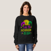 Lass The Shenanigans Begin Mardi Gras Parade Festi Sweatshirt (Vorne ganz)