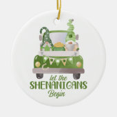 Lass The Shenanigans Begin St Patrick's Day Green Keramik Ornament (Vorne)