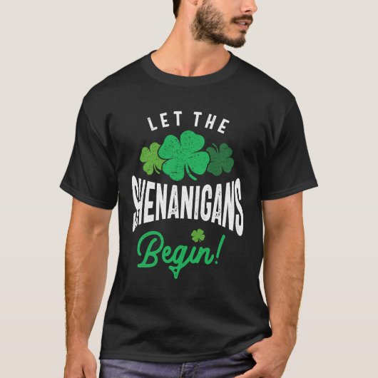 Lass The Shenanigans Begin St Patricks Day T-Shirt (Vorderseite)