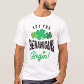 Lass The Shenanigans Begin St Patricks Day T-Shirt (Vorderseite)