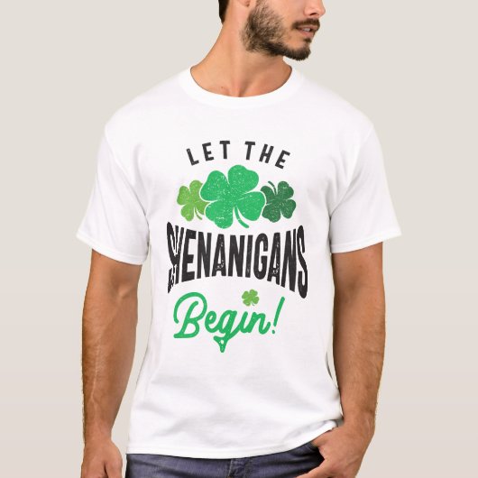 Lass The Shenanigans Begin St Patricks Day T-Shirt (Vorderseite)