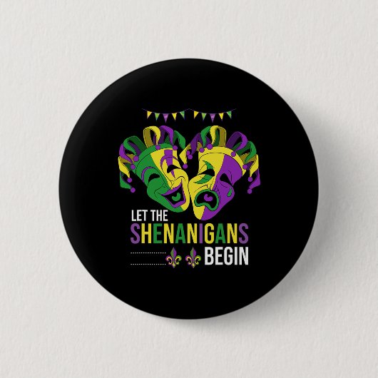 Lass The Shenanigans Beginnende Karnevalsparade Button (Vorderseite)