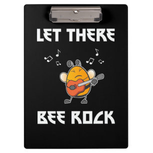Lass There Bee Rock Klemmbrett
