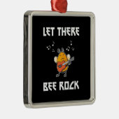 Lass There Bee Rock Ornament Aus Metall (Rechts)