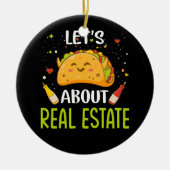 Lass über Real Anwesen Taco Bout Tacos Mexican Foo Keramik Ornament (Vorne)