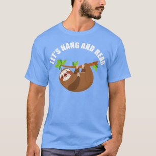 Lass uns abhängen und Bücher lesen T-Shirt