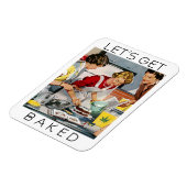 LASS UNS BAKED Funny Pot Pun Magnet (Linke Seite)