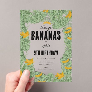 Lass uns Bananas Banana Tropical Geburtstags Thema Acryleinladungen