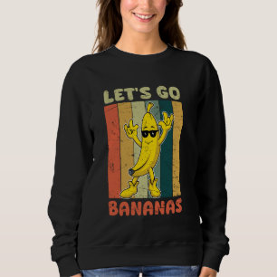 Lass uns Bananen Rocker Banane Meme Yellow Fruit B Sweatshirt