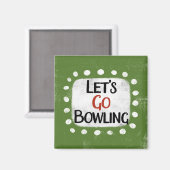 Lass uns Bowling Kühlschrank Magnet gehen (Vorderseite/Rückseite)