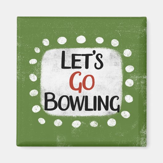 Lass uns Bowling Kühlschrank Magnet gehen (Vorne)