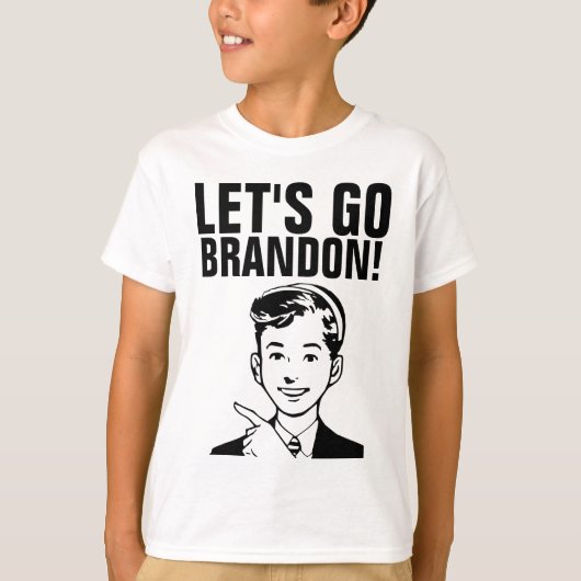 LASS UNS BRANDON GEHEN! BOYS T - Shirt (Vorderseite)