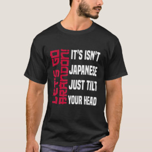 Lass uns Brandon gehen, es ist nicht Japanisch, nu T-Shirt