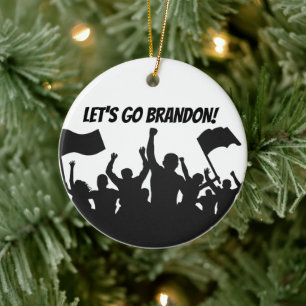 LASS UNS BRANDON GEHEN!  KERAMIK ORNAMENT