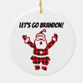 LASS UNS BRANDON GEHEN!  KERAMIK ORNAMENT (Hinten)