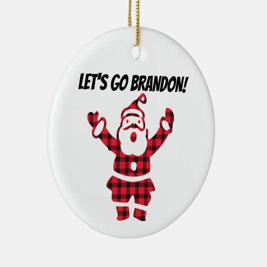 LASS UNS BRANDON GEHEN!  KERAMIK ORNAMENT (Rechts)