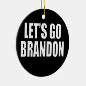 Lass uns Brandon losgehen Keramik Ornament (Rechts)