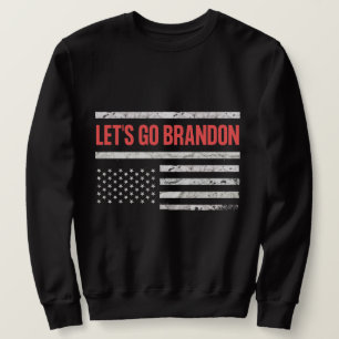 Lass uns Brandon losgehen Sweatshirt