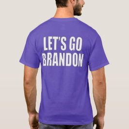 Lass uns Brandon losgehen T-Shirt