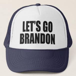 Lass uns Brandon losgehen Truckerkappe