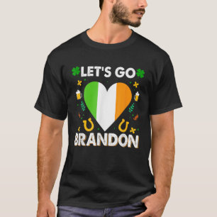 Lass uns Brandon St Patrick's Day Funny President  T-Shirt