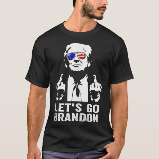 Lass uns Brandon Trump Middle Finger T-Shirt (Vorderseite)