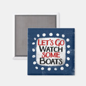 Lass uns das Kühlschrank-Magnet der Boote ansehen Magnet (Vorderseite/Rückseite)
