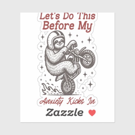 Lass uns das machen, bevor meine Angst einsetzt Aufkleber (Blatt)