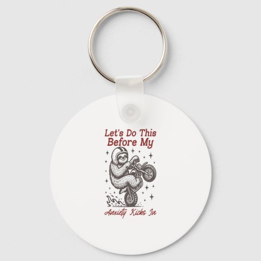 Lass uns das machen, bevor meine Angst einsetzt Schlüsselanhänger (Vorderseite)