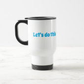 Lass uns das machen! reisebecher (Links)