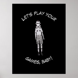 Lass uns deine Spiele spielen, Baby! Poster