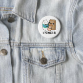 Lass uns den lustigen Backpun trocken machen Button (Beispiel)