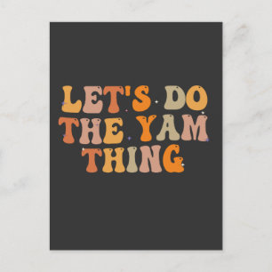 Lass uns den lustigen Fall des Yam Thing Erntedank Einladungspostkarte